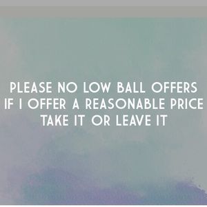 Please be reasonable